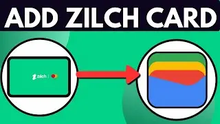 Как добавить карту Zilch в Google Wallet (пошаговая инструкция, 2026 год)