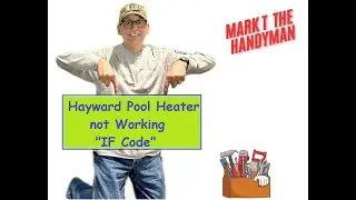 Hayward Pool Heater Not Working (IF Code)