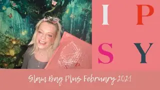 IPSY GLAM BAG| FEBRUARY 2021| VALUE  $182.00| ALLISMAGICALINSIHTS