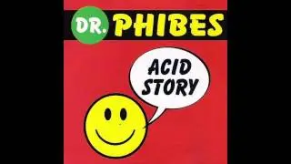 Dr.Phibes - Acid Story (Original Mix)