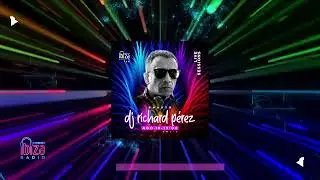 DJ Richard Perez   Live Sessions Viernes 18 agosto 2023