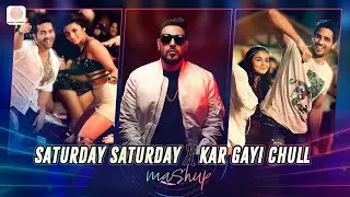Saturday Saturday X Kar Gayi Chull | Badshah | Neha Kakkar | Bollywood Party Mashup