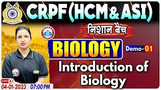 Introduction Of Biology | CRPF HCM & ASI Biology Demo #1 | Biology By Bhawna Mam | निशान बैच