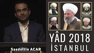 YÂD 2018 - İstanbul | Saadettin ACAR | 04 Kasım 2018