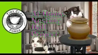 Pottery at Home: Advanced Project: How to make a Clay Nesting Doll
