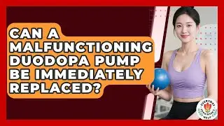 Can A Malfunctioning Duodopa Pump Be Immediately Replaced? - Everyday Parkinsons Help