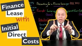 Finance Lease Example with Initial Direct Costs ASC 842