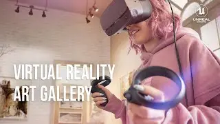 Art Gallery, VR Project. Part 2 / UNREAL ENGINE 4.26