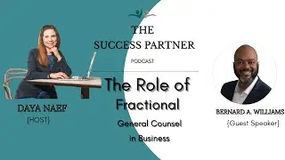 The Role of Fractional General Counsel with Bernard Williams on The Success Partner Podcast