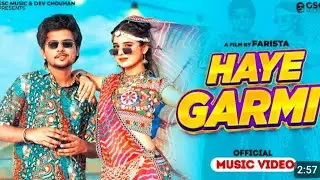 &radic; Haye Garmi (Official Video) | Khushi Baliyan, Dev Chouhan | Raj Mawar | New Haryanvi Dj Song