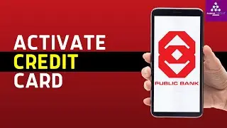 How To Activate Public Bank Credit Card - Complete Guide (2024)