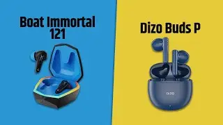 Boat Immortal 121 VS Dizo Buds P | Full Detail