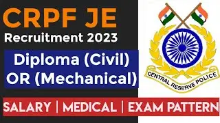 CRPF JE Recruitment : Diploma (Civil)& Mechanical | All Details | SI/ASI 👍