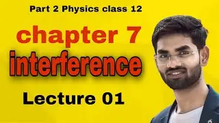 Chapter 7 (Interference) definition and resultant intensity