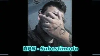 UPN - Subestimado