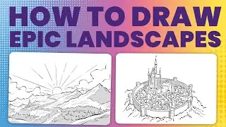 How to Draw Epic Landscapes