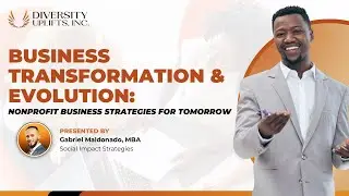 Business Transformation & Evolution: Nonprofit Business Strategies for Tomorrow