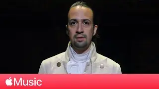 Lin-Manuel Miranda: &lsquo;Hamilton&rsquo; and Reliving the Original Broadway Production | Apple Music