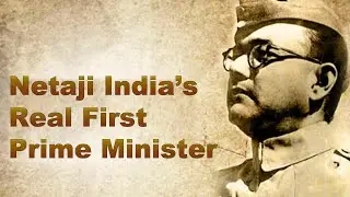 Was Netaji Really First Prime Minister of India?