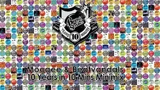 Mooqee & Beatvandals - 10 Years In 10 Mins Minimix