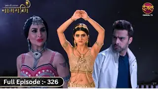 Dev ने देखा Mohini का चुड़ैल रूप नागिन Paro आयी बचाने | Ishq Ki Dastaan Naagmani | Full Episode