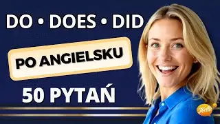 Opanuj angielski w łatwy sposób. 50 pytań i odpowiedzi z DO, DOES, DID
