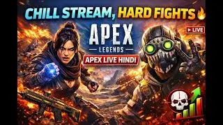 Chill Stream, Hard Fights 🔥 | Apex Legends Live Hindi | Stream #10