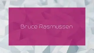 Bruce Rasmussen - appearance