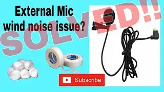 EXTERNAL MIC WIND NOISE ISSUE | SOLVED