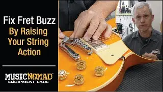 Quick Fix To Eliminate Fret Buzz - Raise Your String Action!