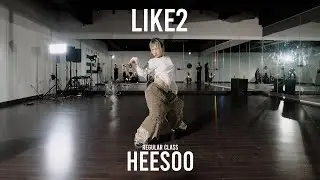 HEESOO Regular Class / Like2 - CallMeTheKidd / @ProjectLeeDanceacademy