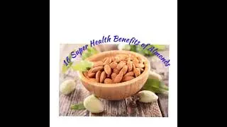 16 super health benefits of Almonds