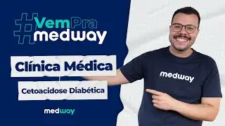 #VemPraMedway: Cetoacidose Diabética + Correção de QUESTÕES | Clínica Médica | Medway
