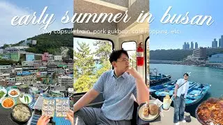 ĐẦU HÈ 25’ MỘT MÌNH TẠI BUSAN (solo trip to busan in early summer) 