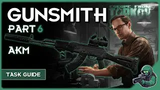Task Guide: Gunsmith Part 6 Patch 14.0#eftguide #eft
