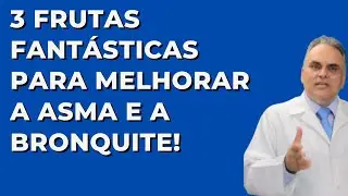 3 frutas fantásticas para combater a asma e a bronquite!
