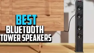 Top 10 Best Choice Bluetooth Tower Speakers for Home Theatre Audio in 2025