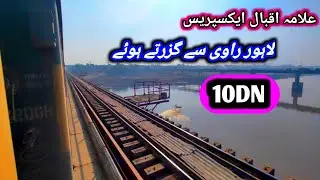 10DN Allama Iqbal Express Through Pass Ravi River in Lahore Allama Iqbal Express At Ravi bridge 