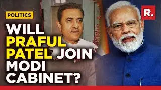 Will Praful Patel join the Modi cabinet? 'Why would I or my party say no?'