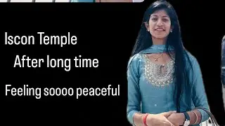 ISKCON Temple ಗೆ ಯಾರ್ ಜೋತೆ ಹೋಗಿದ್ದೆ || 🤭🫣