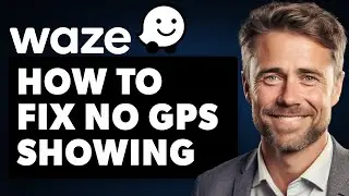 How To Fix Waze No GPS Showing Approximate Location (Full 2024 Guide)