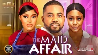 THE MAID AFFAIR (CHIOMA NWAOHA OKEY UZOESHI UCHE MONTANA) - Nigerian Movies 2026 latest full movies