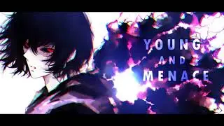 Nightcore - Young and Menace (Deeper version)