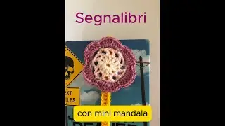 Segnalibri all&rsquo;uncinetto con mini mandala | struttura e utilizzo