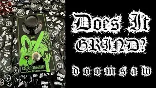 Does It GRIND? | DOOMSAW