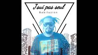 Babiluzion - J'suis pas seul avril 2020
