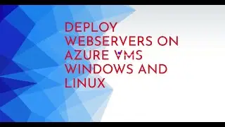 Azure Linux VM with Apache and windows vm + IIS to deploy Static Websites on Webservers #azure #vm