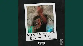Flex In Every Pic'