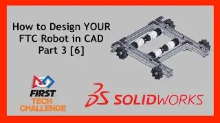 How YOU can design your Robot in CAD Pt. 3 [6]