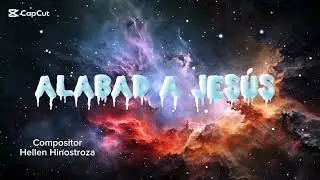 ALABAD A JES&Uacute;S  #m&uacute;sicacristiana 